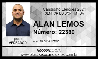 Candidato ALAN LEMOS 2024 - SENHOR DO BONFIM - Eleições