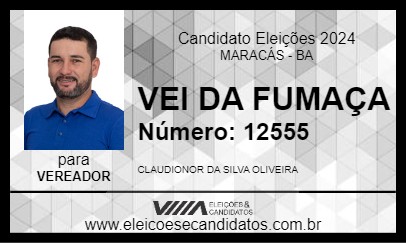 Candidato VEI DA FUMAÇA 2024 - MARACÁS - Eleições