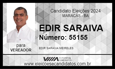 Candidato EDIR SARAIVA 2024 - MARACÁS - Eleições