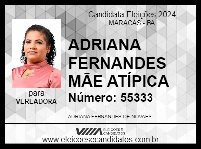 Candidato ADRIANA FERNANDES MÃE ATÍPICA 2024 - MARACÁS - Eleições