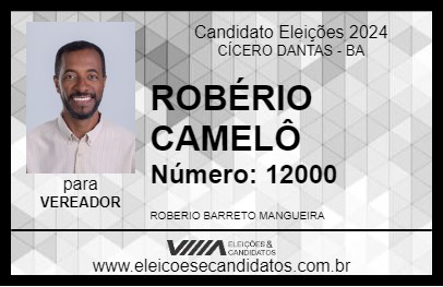 Candidato ROBÉRIO CAMELÔ 2024 - CÍCERO DANTAS - Eleições