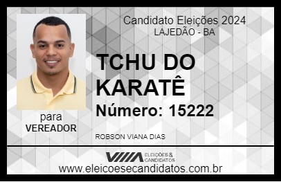 Candidato TCHU DO KARATÊ 2024 - LAJEDÃO - Eleições