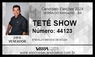 Candidato TETÉ SHOW 2024 - SERRA DO RAMALHO - Eleições