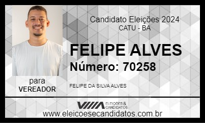 Candidato FELIPE ALVES 2024 - CATU - Eleições