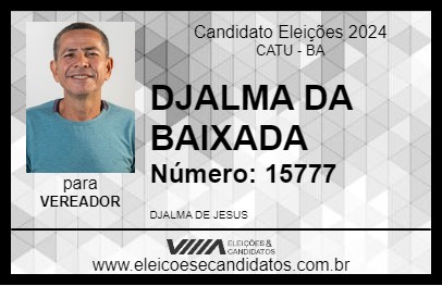 Candidato DJALMA DA BAIXADA 2024 - CATU - Eleições