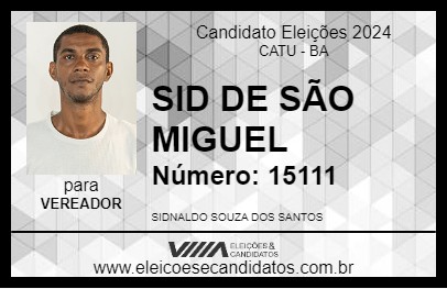 Candidato SID DE SÃO MIGUEL 2024 - CATU - Eleições