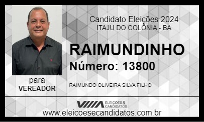 Candidato RAIMUNDINHO 2024 - ITAJU DO COLÔNIA - Eleições