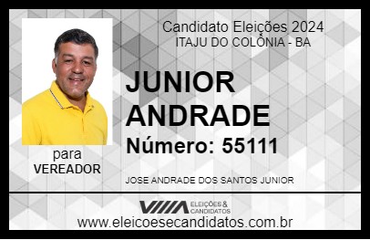 Candidato JUNIOR ANDRADE 2024 - ITAJU DO COLÔNIA - Eleições