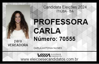 Candidato PROFESSORA CARLA 2024 - ITIÚBA - Eleições