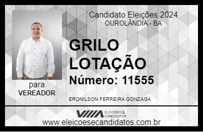 Candidato GRILO LOTAÇÃO 2024 - OUROLÂNDIA - Eleições