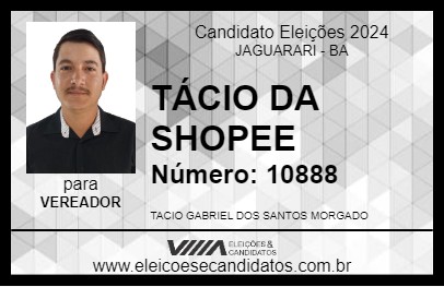 Candidato TÁCIO DA SHOPEE 2024 - JAGUARARI - Eleições