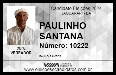 Candidato PAULINHO SANTANA 2024 - JAGUARARI - Eleições