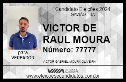 Candidato VICTOR DE RAUL MOURA 2024 - GAVIÃO - Eleições