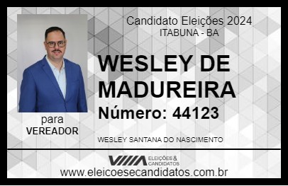 Candidato WESLEY DE MADUREIRA 2024 - ITABUNA - Eleições