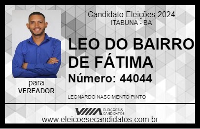 Candidato LEO DO BAIRRO DE FÁTIMA 2024 - ITABUNA - Eleições