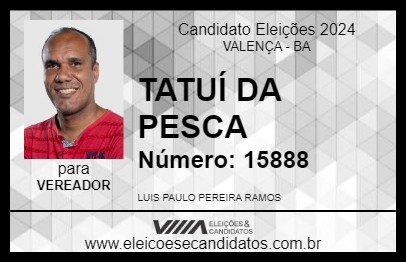 Candidato TATUÍ DA PESCA 2024 - VALENÇA - Eleições