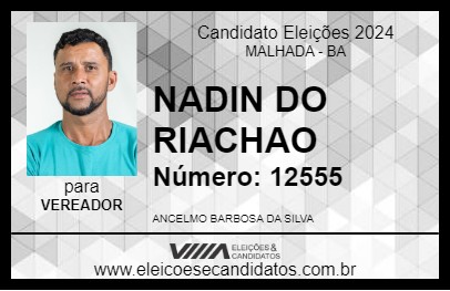 Candidato NADIN DO RIACHAO 2024 - MALHADA - Eleições