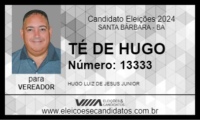 Candidato TÉ DE HUGO 2024 - SANTA BÁRBARA - Eleições