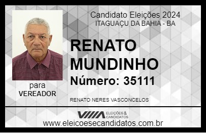 Candidato RENATO MUNDINHO 2024 - ITAGUAÇU DA BAHIA - Eleições