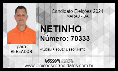 Candidato NETINHO 2024 - MARAÚ - Eleições