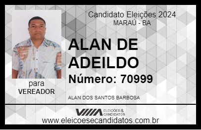 Candidato ALAN DE ADEILDO 2024 - MARAÚ - Eleições