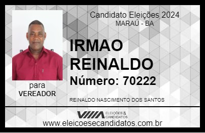 Candidato IRMAO REINALDO 2024 - MARAÚ - Eleições