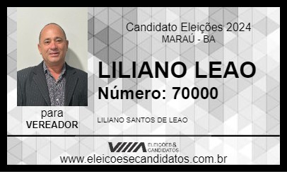 Candidato LILIANO LEAO 2024 - MARAÚ - Eleições