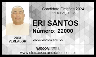 Candidato ERI SANTOS 2024 - PINDOBAÇU - Eleições