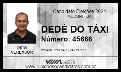 Candidato DEDÉ DO TÁXI 2024 - MUCURI - Eleições