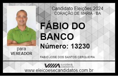 Candidato FÁBIO DO BANCO 2024 - CORAÇÃO DE MARIA - Eleições