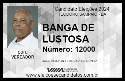 Candidato BANGA DE LUSTOSA 2024 - TEODORO SAMPAIO - Eleições