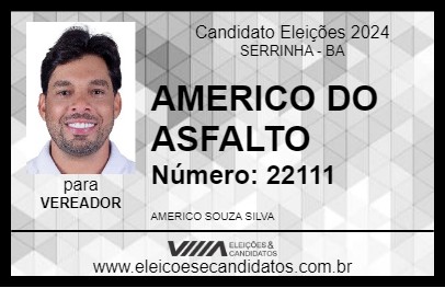 Candidato AMERICO DO ASFALTO 2024 - SERRINHA - Eleições