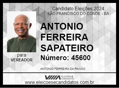 Candidato ANTONIO FERREIRA SAPATEIRO 2024 - SÃO FRANCISCO DO CONDE - Eleições