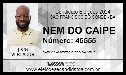 Candidato NEM DO CAÍPE 2024 - SÃO FRANCISCO DO CONDE - Eleições