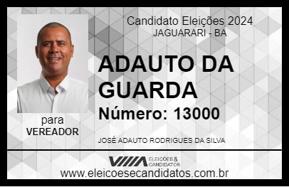 Candidato ADAUTO DA GUARDA 2024 - JAGUARARI - Eleições