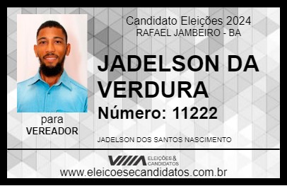 Candidato JADELSON DA VERDURA 2024 - RAFAEL JAMBEIRO - Eleições