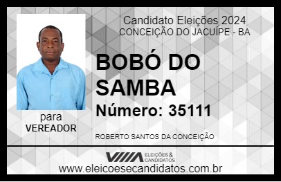 Candidato BOBÓ DO SAMBA 2024 - CONCEIÇÃO DO JACUÍPE - Eleições