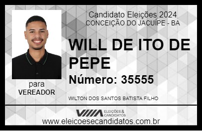 Candidato WILL DE ITO DE PEPE 2024 - CONCEIÇÃO DO JACUÍPE - Eleições