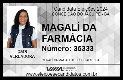 Candidato MAGALÍ DA FARMÁCIA 2024 - CONCEIÇÃO DO JACUÍPE - Eleições