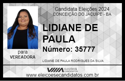 Candidato LIDIANE DE PAULA 2024 - CONCEIÇÃO DO JACUÍPE - Eleições