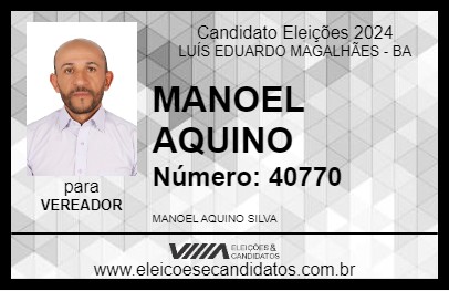 Candidato MANOEL AQUINO 2024 - LUÍS EDUARDO MAGALHÃES - Eleições