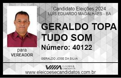 Candidato GERALDO TOPA TUDO SOM 2024 - LUÍS EDUARDO MAGALHÃES - Eleições