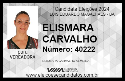 Candidato ELISMARA CARVALHO 2024 - LUÍS EDUARDO MAGALHÃES - Eleições