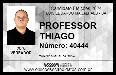 Candidato PROFESSOR THIAGO 2024 - LUÍS EDUARDO MAGALHÃES - Eleições