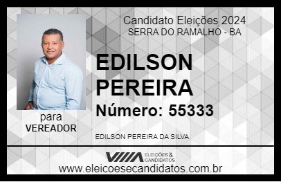 Candidato EDILSON PEREIRA 2024 - SERRA DO RAMALHO - Eleições