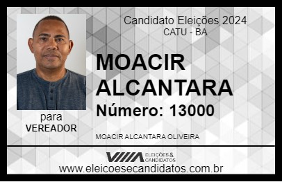 Candidato MOACIR ALCANTARA 2024 - CATU - Eleições