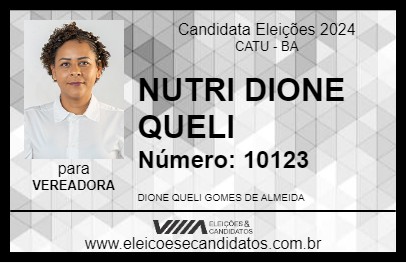 Candidato NUTRI DIONE QUELI 2024 - CATU - Eleições