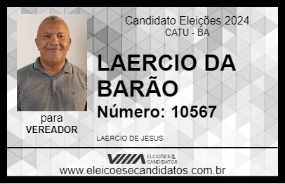 Candidato LAERCIO DA BARÃO 2024 - CATU - Eleições