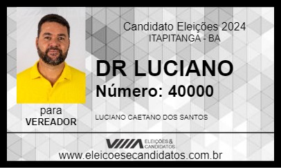 Candidato DR LUCIANO 2024 - ITAPITANGA - Eleições