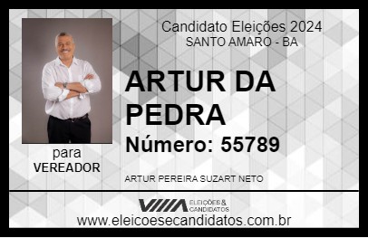 Candidato ARTUR DA PEDRA 2024 - SANTO AMARO - Eleições